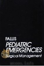 FALLIS PEDIATRIC EMERGENCIES SURGICAL MANAGEMENT（1991 PDF版）