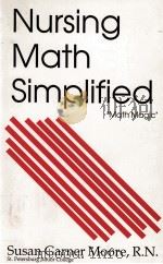 Nursing Math Simplified   1986  PDF电子版封面  0943202221   