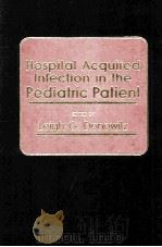 Hospital Acquired Infection in the Pediatric Patient   1988  PDF电子版封面  9780683026122;0683026127   