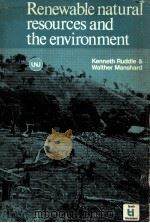 RENEWABLE NATURAL RESOURCES AND THE ENVIRONMENT  PRESSING PROBLEMS IN THE DEVELOPING WORLD（1981 PDF版）