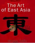 The art of East Asia   1999  PDF电子版封面  3829017456   