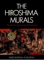 THE HIROSHIMA MURALS  THE ART OF LRI MARUKI AND TOSHI MARUKI（1985 PDF版）