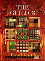 THE GUILD 6  THE ARCJOTECT'S SOURCE OF ARTISTS AND APTISANS 2   1991  PDF电子版封面  0961601264   
