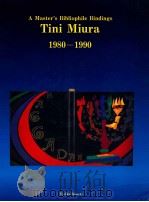 A MASTER'S BIBLIOPHILE BINDINGS  TINI MIURA 1980-1990（1991 PDF版）