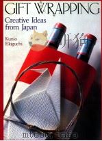 GIFT WRAPPING  CREATIVE IDEAS FROM JAPAN   1985  PDF电子版封面  0870117238   