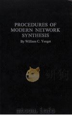 PROCEDURES OF MODERN NETWORK MODERN NETWORK SYNTHESIS   1964  PDF电子版封面    WILIAM C.YENGST 