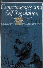 CONSCIOUSNESS AND SELF-REGULATION  ADVANCES IN RESEARCH  VOLUME 1（1976 PDF版）