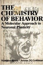THE CHEMISTRY OF BEHAVIOR  A MOLECULAR APPROACH TO NEURONAL PLASTITY（1982 PDF版）