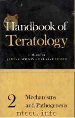 HANDBOOK OF TERATOLOGY  2 MECHANISMS AND PATHOGENESIS（1977 PDF版）