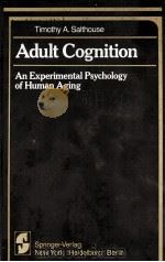 ADULT COGNITION AN EXPERIMENTAL PSYCHOLOGY OF HUMAN AGING（1982 PDF版）