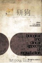 BIOLOGICAL AND CLINICAL ASPECTS OF REPRODUTION（1976 PDF版）
