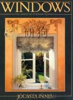 WINDOWS  THE COMPLETE ART OF WINDOW TREATMENT   1986  PDF电子版封面  1851550704  JOCASTA INNES 