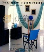 THE NEW FURNITURE  TRENDS+TRADITIONS   1987  PDF电子版封面  0500234922  PETER DORMER 