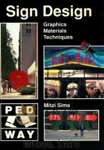 SIGN DESIGN  GRAPHICS·MATERIALS·TECHNIQUES   1991  PDF电子版封面  0500236186  MITZI SIMS 