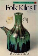 FAMOUS CERAMICS OF JAPAN 4  FOLK KILNS II（1981 PDF版）
