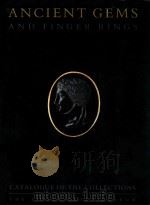 ANCIENT GEMS AND FINGER RINGS  CATALOGUE OF THE COLLECTIONS   1992  PDF电子版封面  0892362154  JEFFREY SPIER 