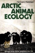 Arctic Animal Ecology   1980  PDF电子版封面  9780387101699;0387101691  Hermann Remmert 