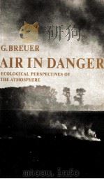 AIR IN DANGER ECOLOGICAL PERSPECTIVES OF THE ATMOSPHERE（1978 PDF版）