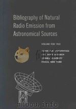 BIBLIOGRAPHY OF NATURAL RADIO EMISSION FROM ASTRONOMICAL SOURCES  VOLUME FOR 1962（1964 PDF版）