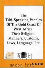 THE TSHI SPEAKING PEOPLES OF THE GOLD COAST OF WEST AFRICA（ PDF版）