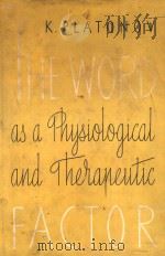 THE WORD AS A PHYSIOLOGICAL AND THERAPEUTIC FACTOR   1959  PDF电子版封面    K.I.PLATONOV 