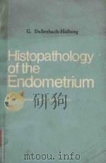 HISTOPATHOLOGY OF THE ENDOMETRIUM  SECOND REVISED AND ENLARGED EDITION  WITH 142 FIGURES AND 2 COLOR（1975 PDF版）