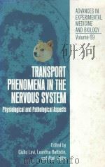 ADVANCES IN EXPERIMENTAL MEDICINE AND BIOLOGY VOLUME 69  TRANSPORT PHENOMENA IN THE NERVOUS SYSTEM P（1976 PDF版）