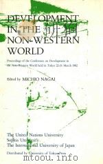 DEVELOPMENT IN THE NON-WESTERN WORLD   1984  PDF电子版封面  4130370812  MICHIO NAGAI 