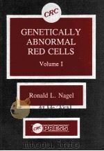 Genetically Abnormal Red Cells   1988  PDF电子版封面  9780849368264;084936826X  Ronald L. Nagel 