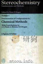 STEREOCHEMISTRY FUNDAMENTALS AND METHODS  VOLUME 3 DETERMINATION OF CONFIGURATIONS BY CHEMICAL METHO   1977  PDF电子版封面  3131327014  J.C.FIAUD  A.HOREAU  H.B.KAGAN 