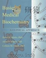 BASIC MEDICAL BIOCHEMISTRY:ACLINICAL APPROACH   1996  PDF电子版封面  068305595X   