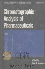 Chromatographic analysis of pharmaceuticals   1990  PDF电子版封面  0824779533  Adamovics;John A. 