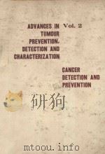 ADVANCES IN TUMOUR PREVENTION DETECTION AND CHARACTERIZATION  VOL. 2 CANCER DETECTION AND PREVENTION（1974 PDF版）