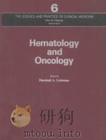 VOLUME 6 OF THE SCIENCE AND PRACTICE OF CLINICAL MEDICINE  HEMATOLOGY AND ONCOLOGY   1980  PDF电子版封面  0808912313   
