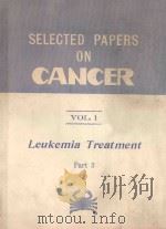 SELECTED PAPERS ON CANCER VOLUME 1 LEUKEMIA TREATMENT PART 3（1980 PDF版）