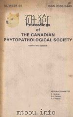 PROCEEDINGS OF THE CANADIAN PHYTOPATHOLOGICAL SOCIETY  FORTY-THIRD SESSION  NUMBER 44（1977 PDF版）