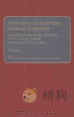 DICTIONARY OF AMERICAN MEDICAL BIOGRAPHY  VOLUME I A-L（1984 PDF版）