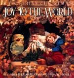 A VICTORIAN CHRISTMAS JOY TO THE WORLD   1990  PDF电子版封面  0894808257  CYNTHIA HART AND JOHN GROSSMAN 