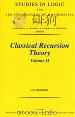 STUDIES IN LOGIC AND THE FOUNDATIONS OF MATHEMATICS  VOLUME 143  CLASSICAL RECURSION  VOLUME II（1999 PDF版）