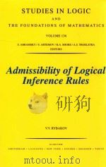 STUDIES IN LOGIC AND THE FOUNDATIONS OF MATHEMATICS  VOLUME 136  ADMISSIBILITY OF LOGICAL INFERENCE（1997 PDF版）