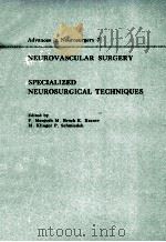 ADVANCES IN NEUROSURGERY 7 NEUROVASCULAR SURGERY  SPECIALIZED NEUROSURGICAL TECHNIQUES（1979 PDF版）