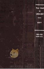 THE YEAR BOOK OF UROLOGY  1962-1963 YEAR BOOK SERIES   1962  PDF电子版封面    WILLIAM WALLACE SCOTT 