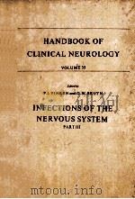HANDBOOK OF CLINICAL NEUROLOGY  VOLUME 35 INFECTIONS OF THE NERVOUS SYSTEM PART 3   1978  PDF电子版封面  0720472350  P.J.VINKEN  G.W.BRUYN 