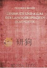 LEHRBUCH AND ATLAS DER LAPAROSKOPISCHEN DIAGNOSTIK   1966  PDF电子版封面     