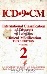 THE INTERNATIONAL CLASSIFICATION OF DISEASES 9TH REVISION CLINICAL MODIFICATION CLINICAL MODIFICATIO   1989  PDF电子版封面     