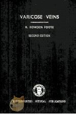 VARICOSE VEINS  SECOND EDITION   1954  PDF电子版封面    R.ROWDEN FOOTE 