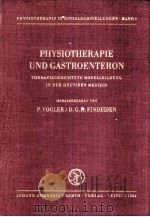 PHYSIOTHERAPIE UND GASTROENTERON:THERAPIEGERICHTETE MODELLBILDUNG IN DER HEUTIGEN MEDIZIN   1964  PDF电子版封面     