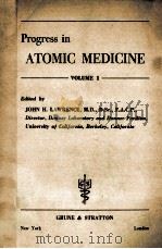 PROGRESS IN ATOMIC MEDICINE  VOLUME 1（1965 PDF版）