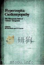 HYPERTROPHIC CARDIOMYOPATHY THE THERAPEUTIC ROLE OF CALCIUM ANTAGONISTS（1982 PDF版）