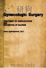 GYNECOLOGIC SURGERY TREATMENT OF COMPLICATIONS AND PREVENTION OF INJURIES（1980 PDF版）